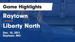 Raytown  vs Liberty North  Game Highlights - Dec. 10, 2021