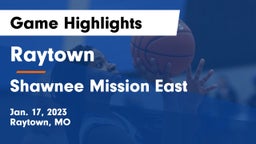 Raytown  vs Shawnee Mission East  Game Highlights - Jan. 17, 2023