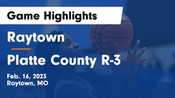 Raytown  vs Platte County R-3 Game Highlights - Feb. 16, 2023