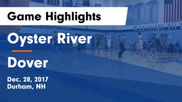 Oyster River  vs Dover Game Highlights - Dec. 28, 2017