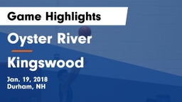 Oyster River  vs Kingswood  Game Highlights - Jan. 19, 2018