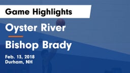 Oyster River  vs Bishop Brady Game Highlights - Feb. 13, 2018