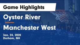 Oyster River  vs Manchester West  Game Highlights - Jan. 24, 2020