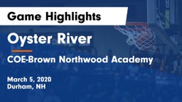 Oyster River  vs COE-Brown Northwood Academy Game Highlights - March 5, 2020