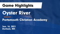 Oyster River  vs Portsmouth Christian Academy  Game Highlights - Jan. 16, 2021