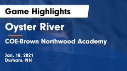Oyster River  vs COE-Brown Northwood Academy Game Highlights - Jan. 18, 2021