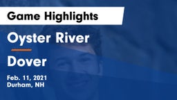 Oyster River  vs Dover  Game Highlights - Feb. 11, 2021