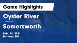 Oyster River  vs Somersworth  Game Highlights - Feb. 19, 2021