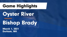 Oyster River  vs Bishop Brady  Game Highlights - March 1, 2021