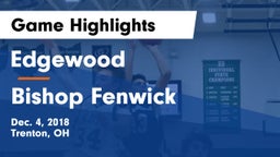 Edgewood  vs Bishop Fenwick Game Highlights - Dec. 4, 2018