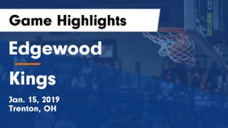 Edgewood  vs Kings  Game Highlights - Jan. 15, 2019