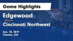 Edgewood  vs Cincinnati Northwest  Game Highlights - Jan. 18, 2019