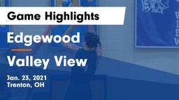 Edgewood  vs Valley View  Game Highlights - Jan. 23, 2021