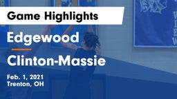 Edgewood  vs Clinton-Massie  Game Highlights - Feb. 1, 2021