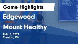 Edgewood  vs Mount Healthy  Game Highlights - Feb. 5, 2021