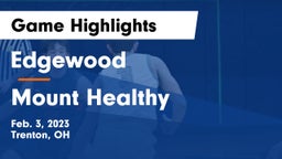 Edgewood  vs Mount Healthy  Game Highlights - Feb. 3, 2023