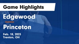 Edgewood  vs Princeton  Game Highlights - Feb. 18, 2023