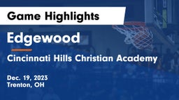 Edgewood  vs Cincinnati Hills Christian Academy Game Highlights - Dec. 19, 2023