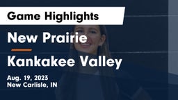 New Prairie  vs Kankakee Valley  Game Highlights - Aug. 19, 2023