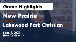 New Prairie  vs Lakewood Park Christian Game Highlights - Sept. 9, 2023