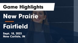 New Prairie  vs Fairfield  Game Highlights - Sept. 18, 2023