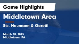 Middletown Area  vs Sts. Neumann & Goretti  Game Highlights - March 10, 2023
