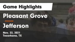 Pleasant Grove  vs Jefferson  Game Highlights - Nov. 22, 2021