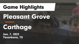 Pleasant Grove  vs Carthage  Game Highlights - Jan. 7, 2022