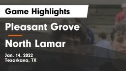 Pleasant Grove  vs North Lamar  Game Highlights - Jan. 14, 2022