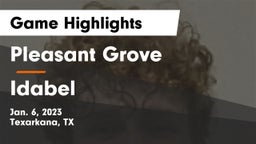 Pleasant Grove  vs Idabel  Game Highlights - Jan. 6, 2023