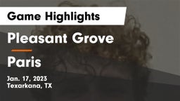 Pleasant Grove  vs Paris  Game Highlights - Jan. 17, 2023