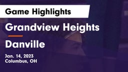 Grandview Heights  vs Danville  Game Highlights - Jan. 14, 2023
