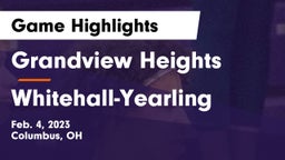 Grandview Heights  vs Whitehall-Yearling  Game Highlights - Feb. 4, 2023