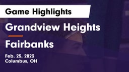 Grandview Heights  vs Fairbanks  Game Highlights - Feb. 25, 2023