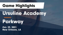 Ursuline Academy  vs Parkway  Game Highlights - Oct. 29, 2021