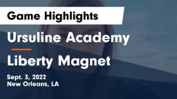 Ursuline Academy  vs Liberty Magnet  Game Highlights - Sept. 3, 2022