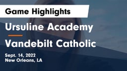 Ursuline Academy  vs Vandebilt Catholic  Game Highlights - Sept. 14, 2022