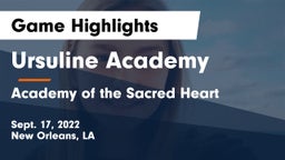Ursuline Academy  vs Academy of the Sacred Heart Game Highlights - Sept. 17, 2022