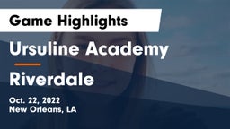 Ursuline Academy  vs Riverdale  Game Highlights - Oct. 22, 2022