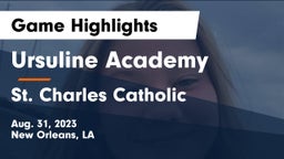 Ursuline Academy  vs St. Charles Catholic  Game Highlights - Aug. 31, 2023