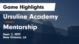 Ursuline Academy  vs Mentorship Game Highlights - Sept. 2, 2023