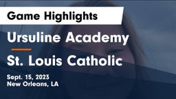 Ursuline Academy  vs St. Louis Catholic  Game Highlights - Sept. 15, 2023