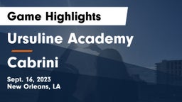 Ursuline Academy  vs Cabrini  Game Highlights - Sept. 16, 2023
