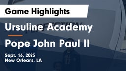 Ursuline Academy  vs Pope John Paul II Game Highlights - Sept. 16, 2023