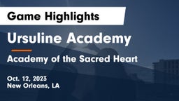 Ursuline Academy  vs Academy of the Sacred Heart Game Highlights - Oct. 12, 2023
