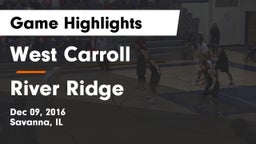 West Carroll  vs River Ridge Game Highlights - Dec 09, 2016