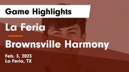 La Feria  vs Brownsville Harmony Game Highlights - Feb. 3, 2023