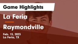 La Feria  vs Raymondville  Game Highlights - Feb. 13, 2023