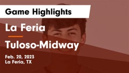 La Feria  vs Tuloso-Midway  Game Highlights - Feb. 20, 2023