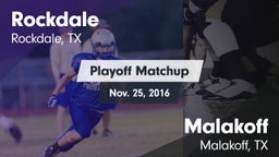 Matchup: Rockdale  vs. Malakoff  2016